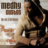 Medhy Custos - Ne dis à personne