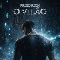 FRIEDRICH - O Vilão (Explicit)