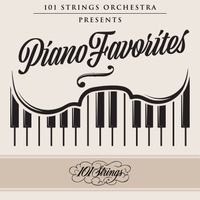 101 Strings Orchestra - 101 Strings Orchestra Presents Piano Favorites