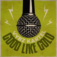 Vybz Kartel - Good Like Gold (Step Father Riddim [Explicit])