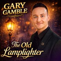 Gary Gamble - The Old Lamplighter
