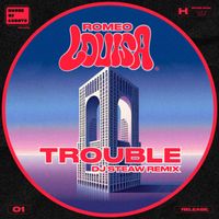 Romeo Louisa - Trouble (Dj Steaw Remix)