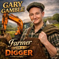 Gary Gamble - Farmer with a Digger