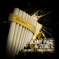 Benny Page & Zero G - Panpipes / Trigger Finger