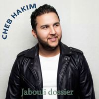 Cheb Hakim - Jabouli dossier