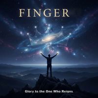 Finger - Glory to the One Who Reigns (Remastered 2026)