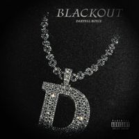 Daryell Royce - BLACKOUT (Explicit)