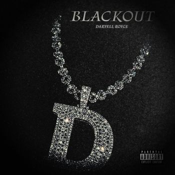 Daryell Royce - BLACKOUT (Explicit)
