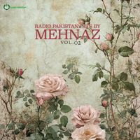 Mehnaz - Radio Pakistan Hits By Mehnaz, Vol.02