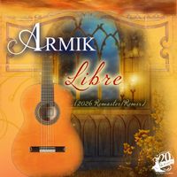 Armik - Libre (2026 Remaster / Remix)