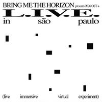 Bring Me The Horizon - (Interlude) Press Start (L.I.V.E. In São Paulo (Live Immersive Virtual Experiment) [Explicit])