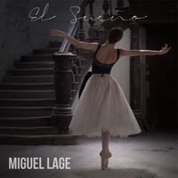 Miguel Lage - El Sueño