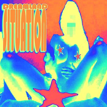 dReAmLaNd - Situation (Explicit)
