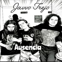 javvo trejo - Ausencia