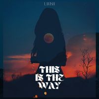 LAVISH - This Is The Way
