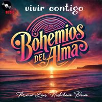 Bohemios del Alma - Vivir Contigo