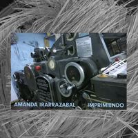 Amanda Irarrazabal - Imprimiendo