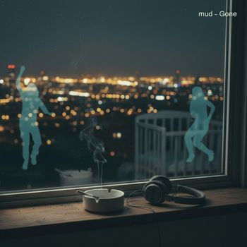 mud - Gone (Explicit)