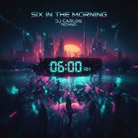 DJ Carlos - Six in the Morning