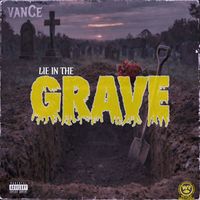 Vance - Lie in the Grave (Explicit)