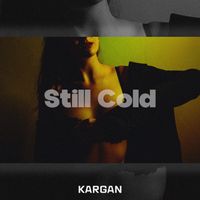 Kargan - Still Cold