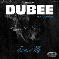 Dubee - Scuse Me (Explicit)