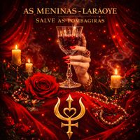 Susy Seven - AS MENINAS -LARAOYE ,SALVE AS POMBAGIRAS