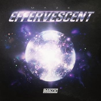 MAZE - Effervescent