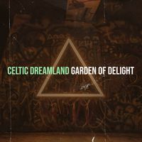 Garden Of Delight - Celtic Dreamland