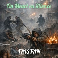 tristan - On Meurt en Silence