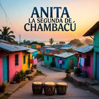 ANITA - La Segunda De Chambacu