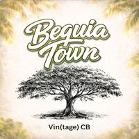 Vin(tage) CB - Bequia Town