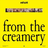 Minaxi - From The Creamery