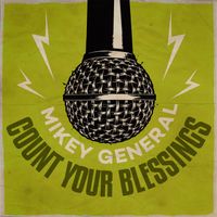 Mikey General - Count Your Blessings (Timeless Riddim)