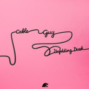 Cable Guy - Unfolding Dusk