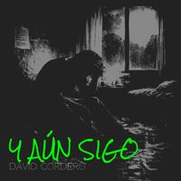 David Cordero - Y Aún Sigo