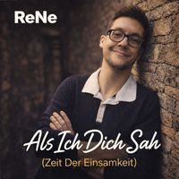 ReNe - Als Ich Dich Sah (Zeit Der Einsamkeit)