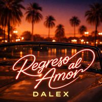 DALEX - Regreso Al Amor