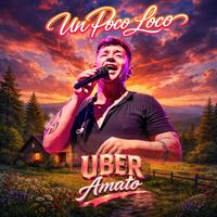 Uber Amato - Un poco loco