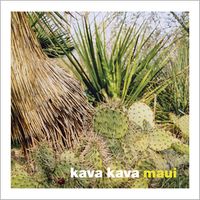 Kava Kava - Maui (Deluxe Edition) (Explicit)