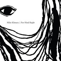 Mike Khoury - For Hind Rajab