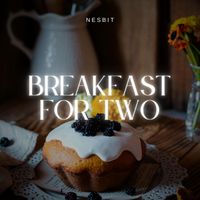 Nesbit - Breakfast For Two
