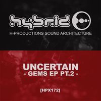 Uncertain - Gems EP Pt.2