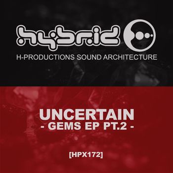Uncertain - Gems EP Pt.2