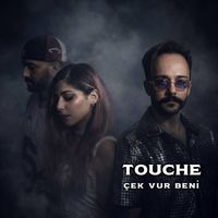 Touche - Çek Vur Beni