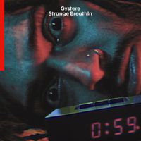 Gystere - Strange Breathin' (Explicit)