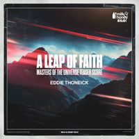 Eddie Thoneick - A Leap of Faith (Masters of the Universe Teaser Score)