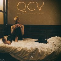 LUCI - QCV (QUELLO CHE VOGLIO) (Explicit)