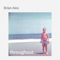 Brian Ales - Throughout