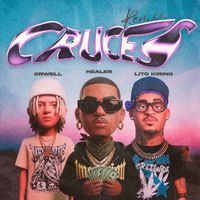 Healer - CRUCES (Remix [Explicit])